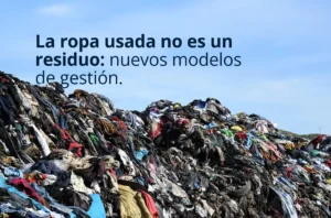 Ropa usada no es un residuo